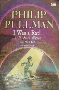 I Was a Rat! = Dulu Aku Tikus!